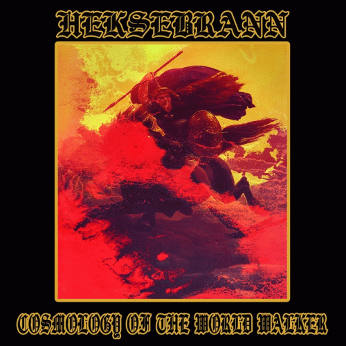 Heksebrann : Cosmology of the World Walker
